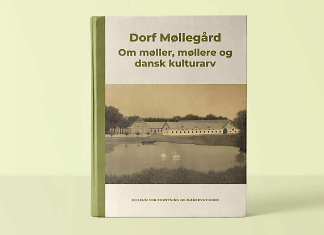 Ny bog fortæller historien om Dorf Møllegård Ny bog fortæller historien om Dorf Møllegård
